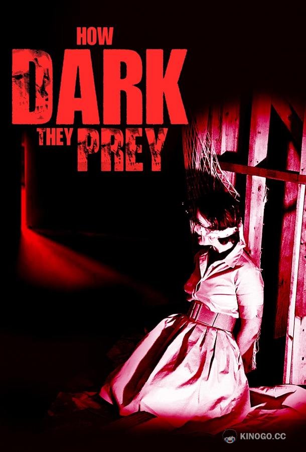 Охота во тьме How Dark They Prey (2022)
