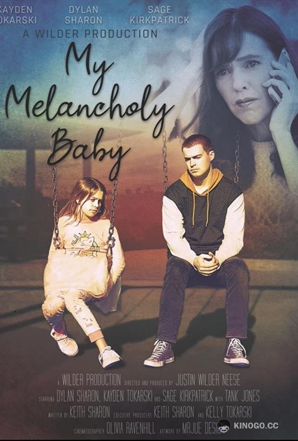 Мой грустный малыш My Melancholy Baby (2021)