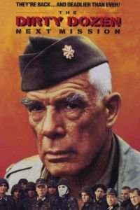 Грязная дюжина: Следующее задание The Dirty Dozen: Next Mission (1985)