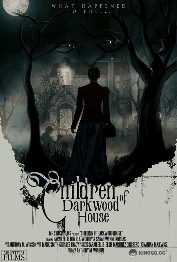 Дети из обреченного дома Children of Darkwood House (2022)