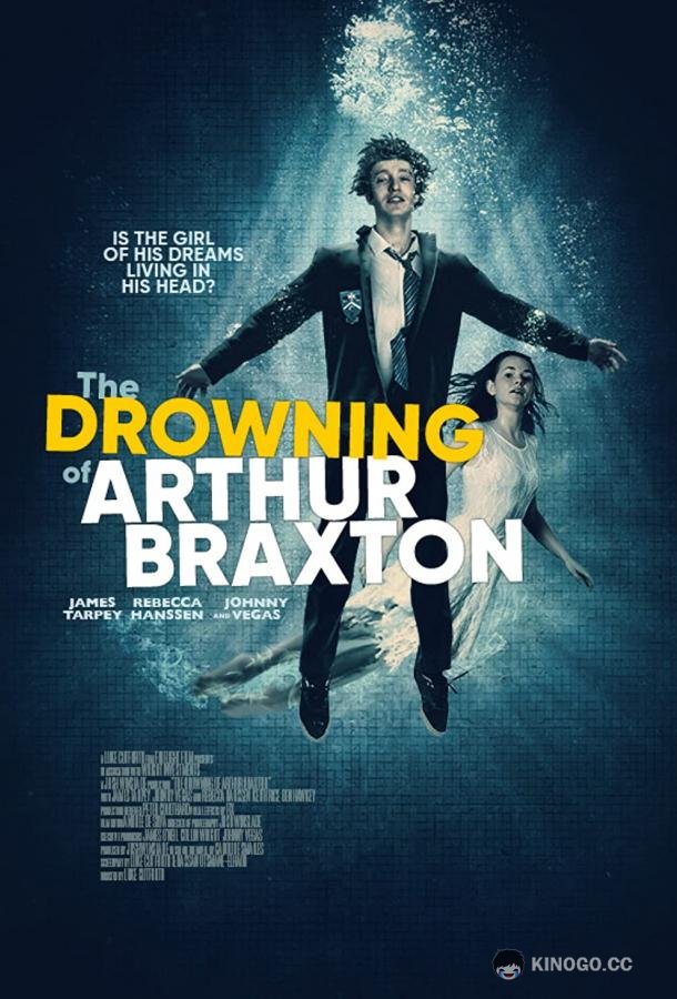 Погружение Артура Брекстона The Drowning of Arthur Braxton (2019)