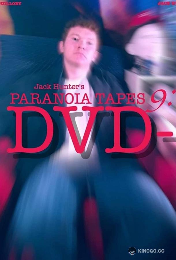 Параноидальные плёнки 9: DVD- Paranoia Tapes 9: DVD- (2020)