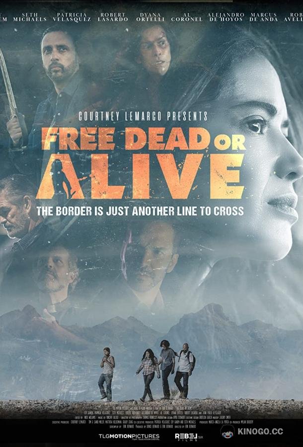 Свобода любой ценой Free Dead or Alive (2022)