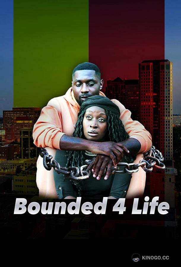 Вместе навеки Bounded 4 Life (2022)