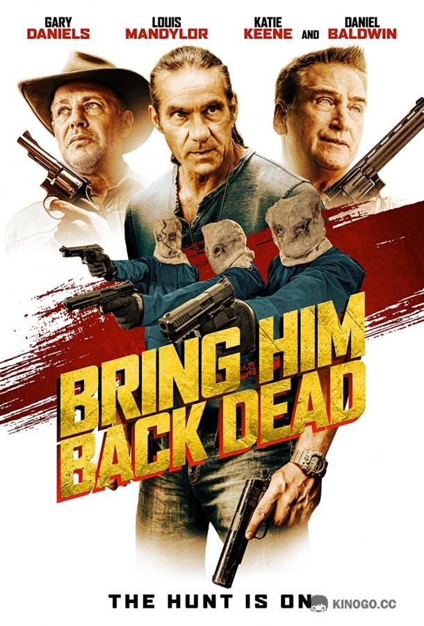 Привезите его труп Bring Him Back Dead (2022)