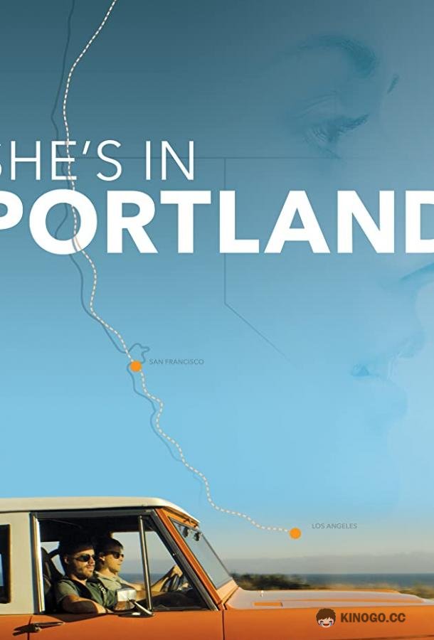 Она в Портленде She's in Portland (2020)