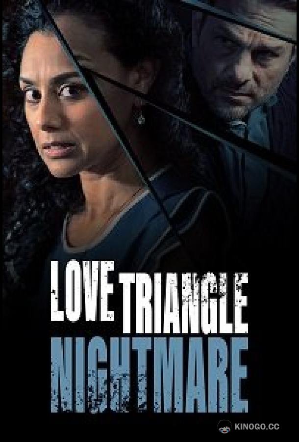 Кошмарный любовный треугольник Love Triangle Nightmare (2022)