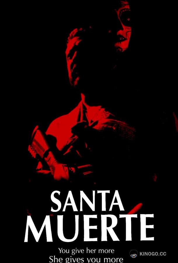 Санта-Муэрте Santa Muerte (2022)
