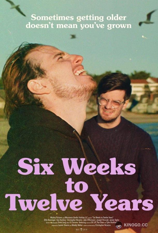 От шести недель до двенадцати лет Six Weeks to Twelve Years (2020)
