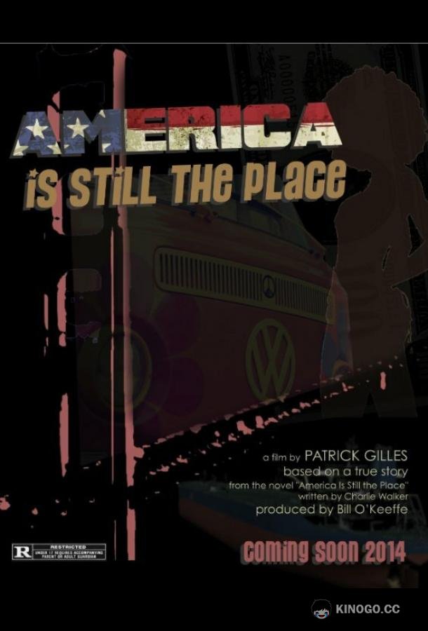 Я Чарли Уокер America Is Still the Place (2015)