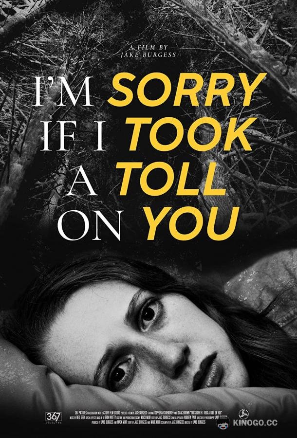 Прости, если сделал тебе больно I'm Sorry If I Took a Toll on You (2021)