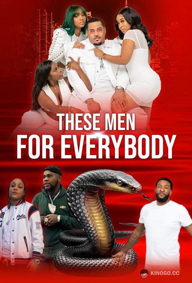Такие мужчины для всех These Men for Everybody (2022)