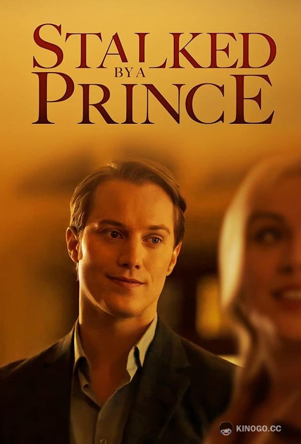 Преследуемая принцем Stalked by a Prince (2022)