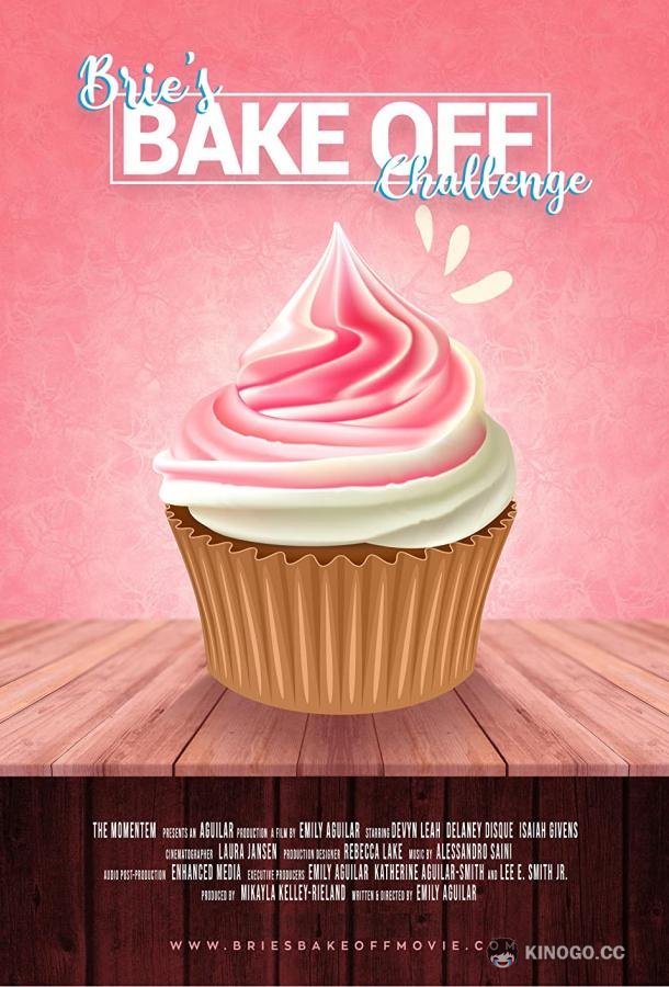 Бри и конкурс выпечки Brie's Bake Off Challenge (2022)