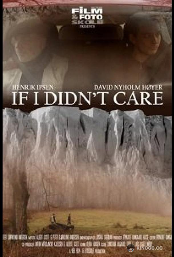Если бы мне было всё равно If I Didn't Care (2021)