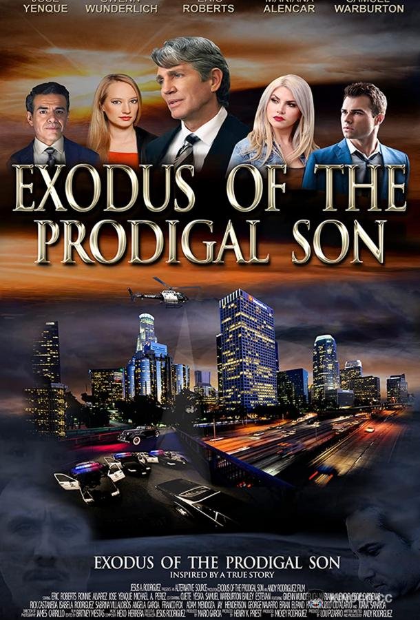 Исход блудного сына Exodus of the Prodigal Son (2017)