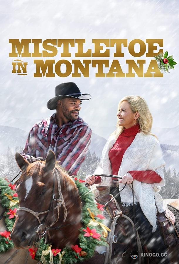 Рождество в Монтане Mistletoe in Montana (2021)