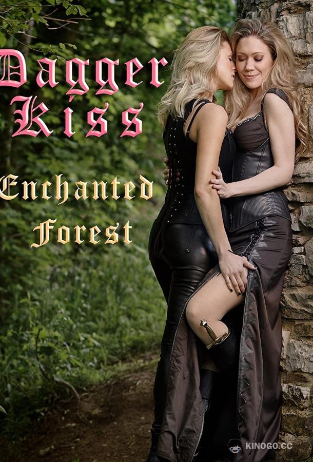 Поцелуй кинжала: зачарованный лес Dagger Kiss: Enchanted Forest (2020)
