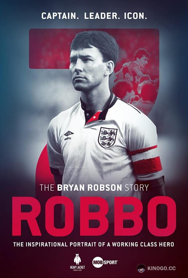Роббо: история Брайана Робсона Robbo: The Bryan Robson Story (2021)