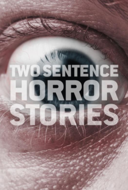 Страшные истории в двух предложениях Two Sentence Horror Stories (2017)