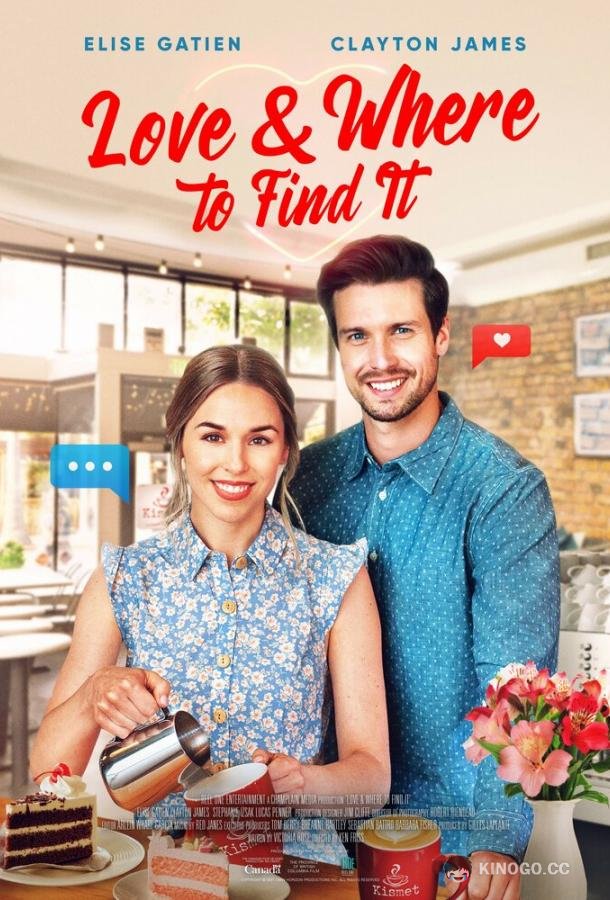 Любовь и где её искать Love & Where to Find It (2021)