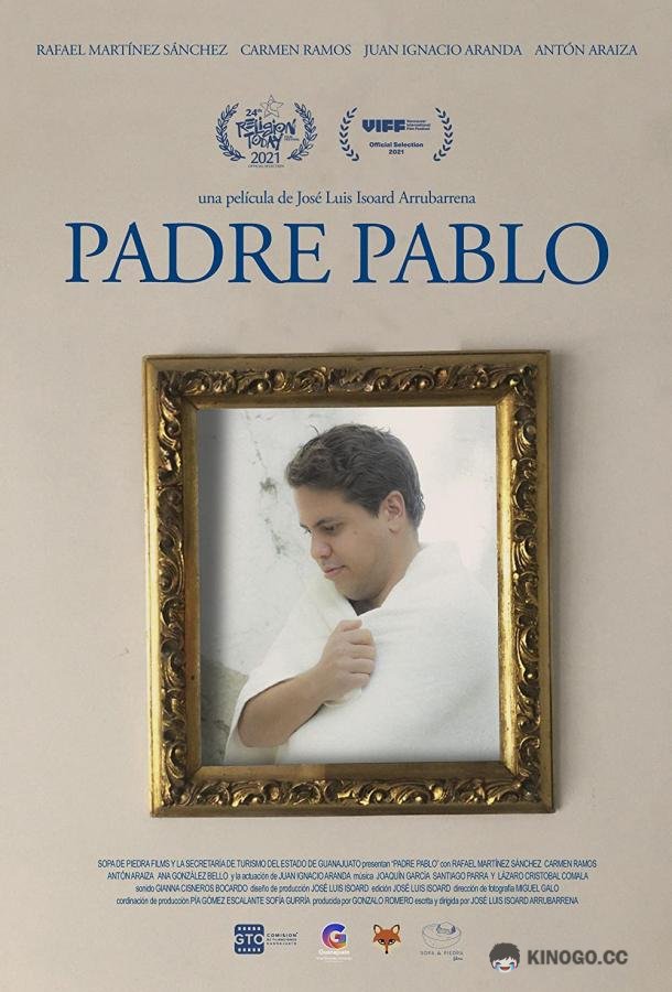 Отец Пабло Father Pablo (2021)
