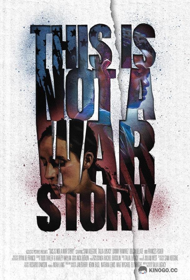 Это не история о войне This Is Not a War Story (2021)