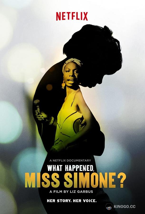 Что случилось, мисс Симон? What Happened, Miss Simone? (2015)