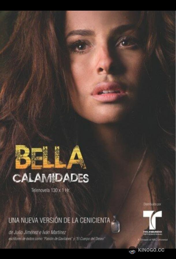 Красивая неудачница Bella Calamidades (2009)