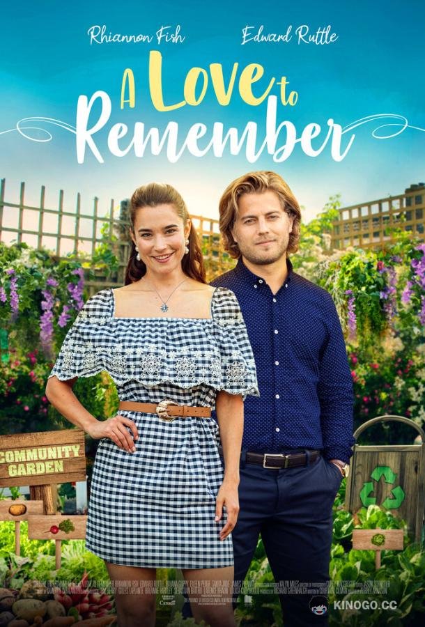 Незабываемая Любовь A Love to Remember (2021)