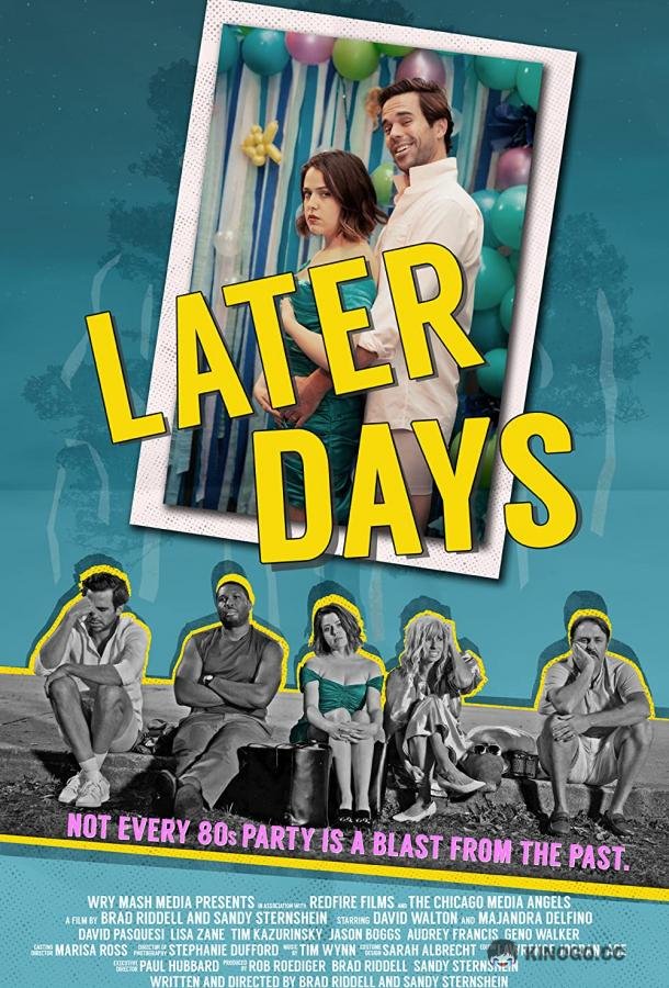 Былые деньки Later Days (2021)