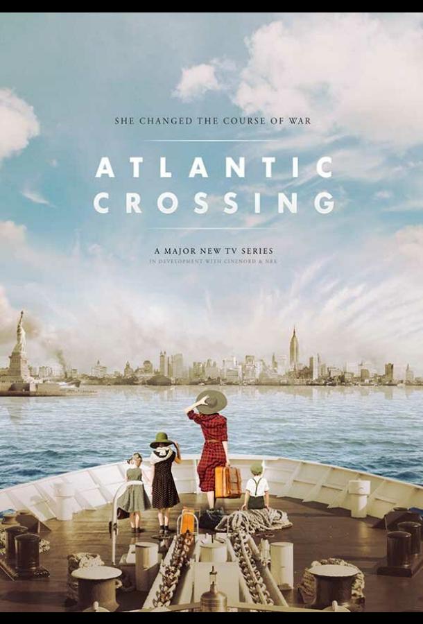 Пересекая Атлантику Atlantic Crossing (2020)