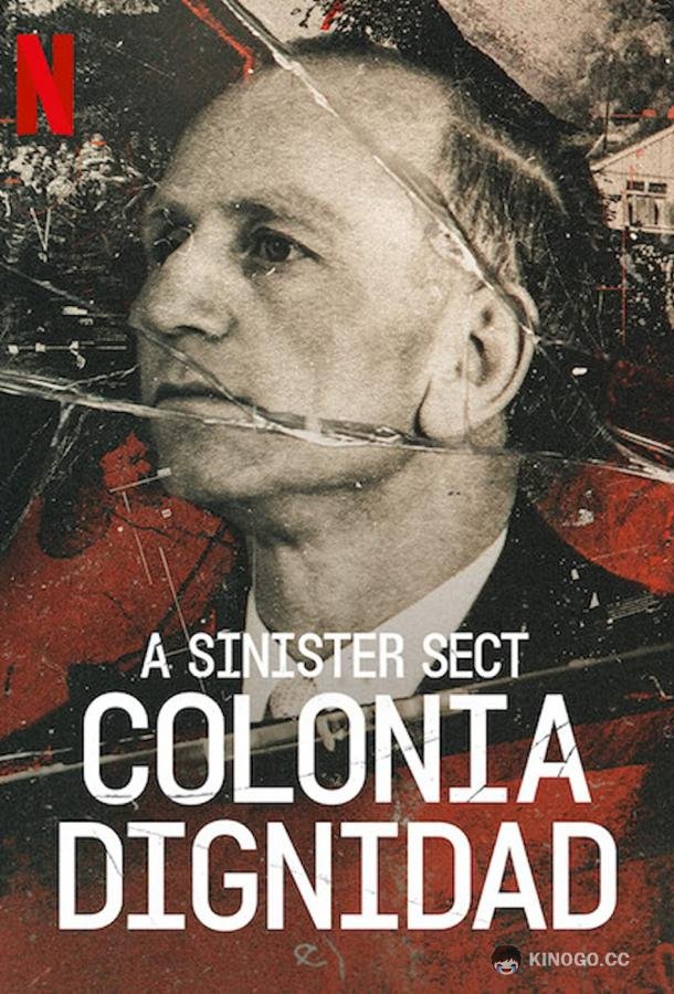 Жуткая секта: Колония Дигнидад A Sinister Sect Colonia Dignidad (2021)