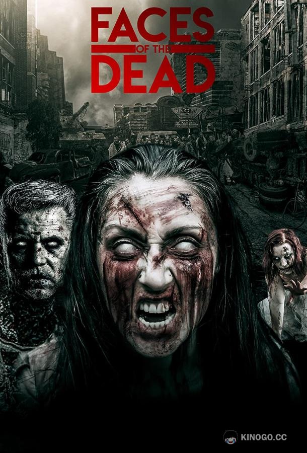 Лица мертвецов Faces of the Dead (2020)
