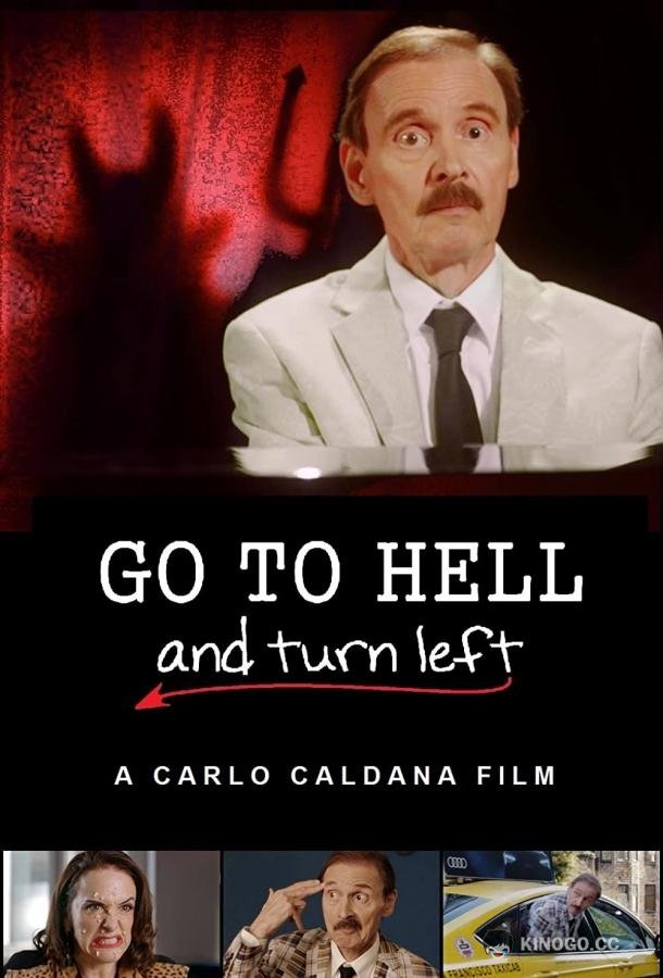 К черту и налево Go To Hell And Turn Left (2019)