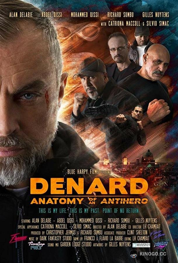 Анатомия антигероя: Денар Denard Anatomy of An Antihero (2019)