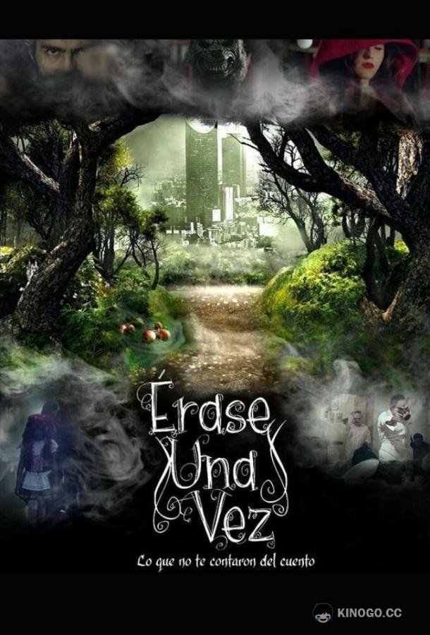 Однажды в сказке Érase Una Vez (2017)