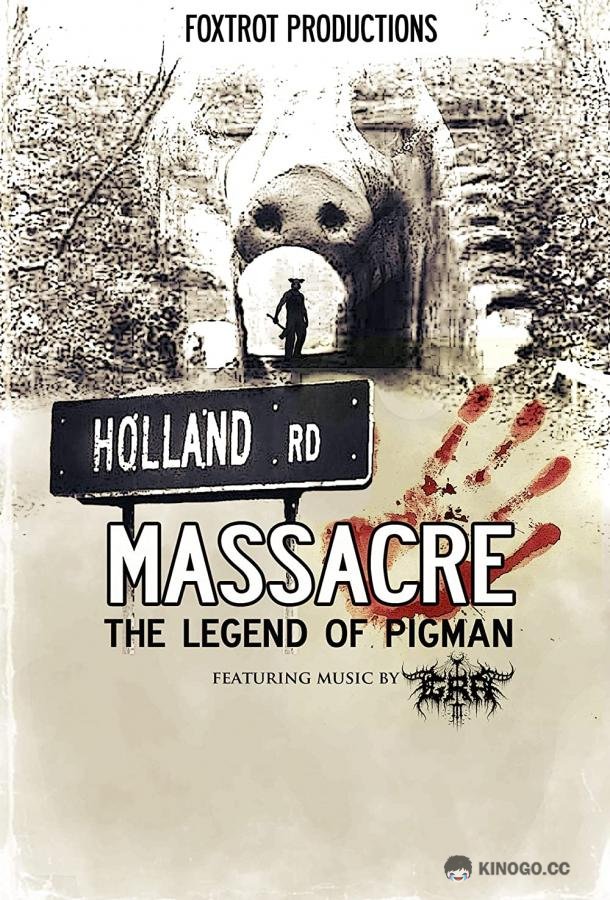 Резня на Холлэнд Роуд: Легенда о Пигмэне Holland Road Massacre: The Legend of Pigman (2020)