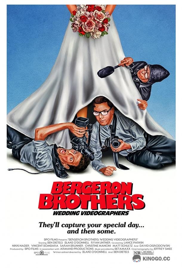 Свадебные видеографы Братья Берджерон Bergeron Brothers: Wedding Videographers (2021)