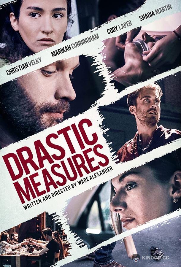 Решительные меры Drastic Measures (2019)