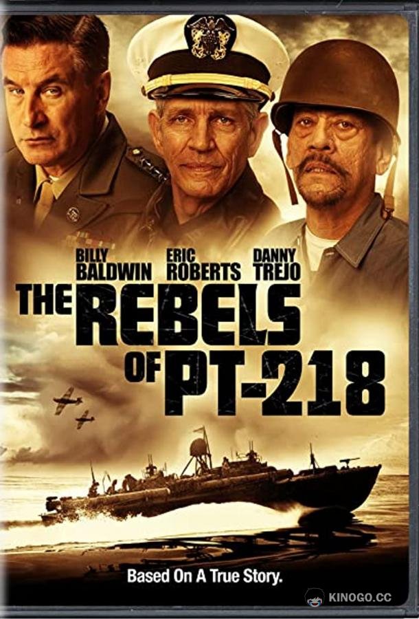 Бунтари с ПТ-218 The Rebels of PT-218 (2021)