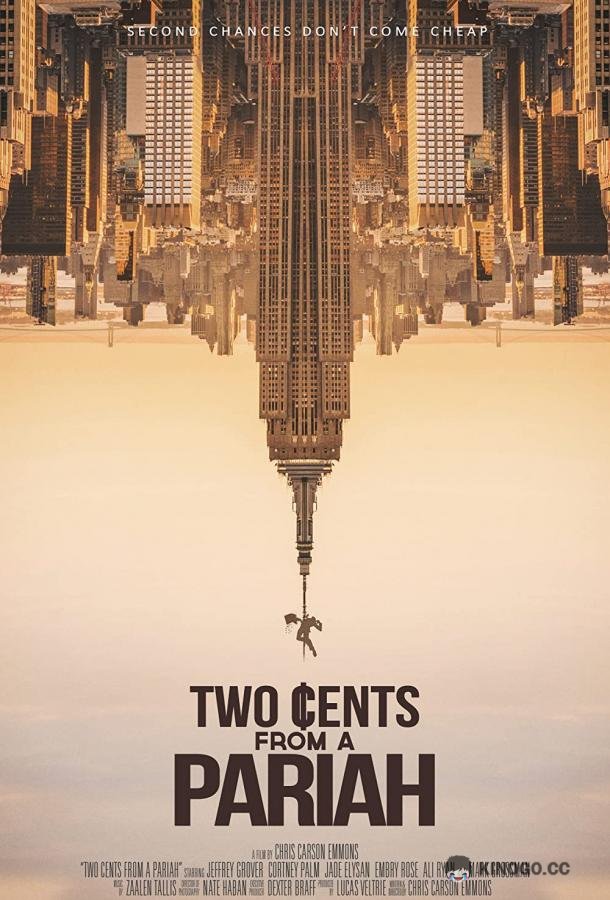 Советы отщепенца Two Cents From a Pariah (2021)