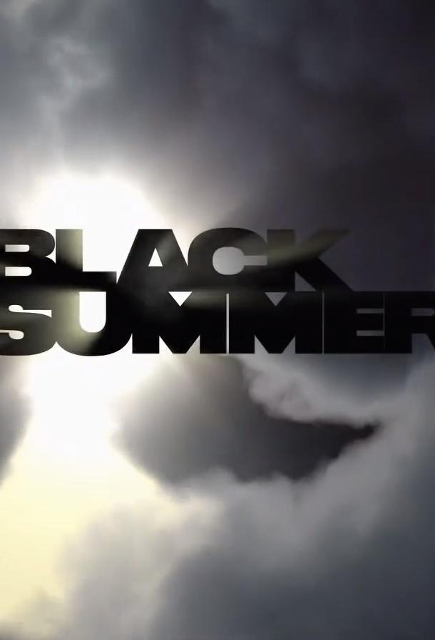 Черное лето Black Summer (2019)