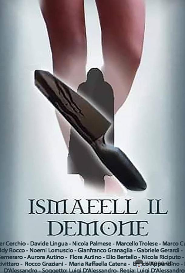 Демон Исмаэль Ismaeell il Demone - Ismaeell the Demon (2020)