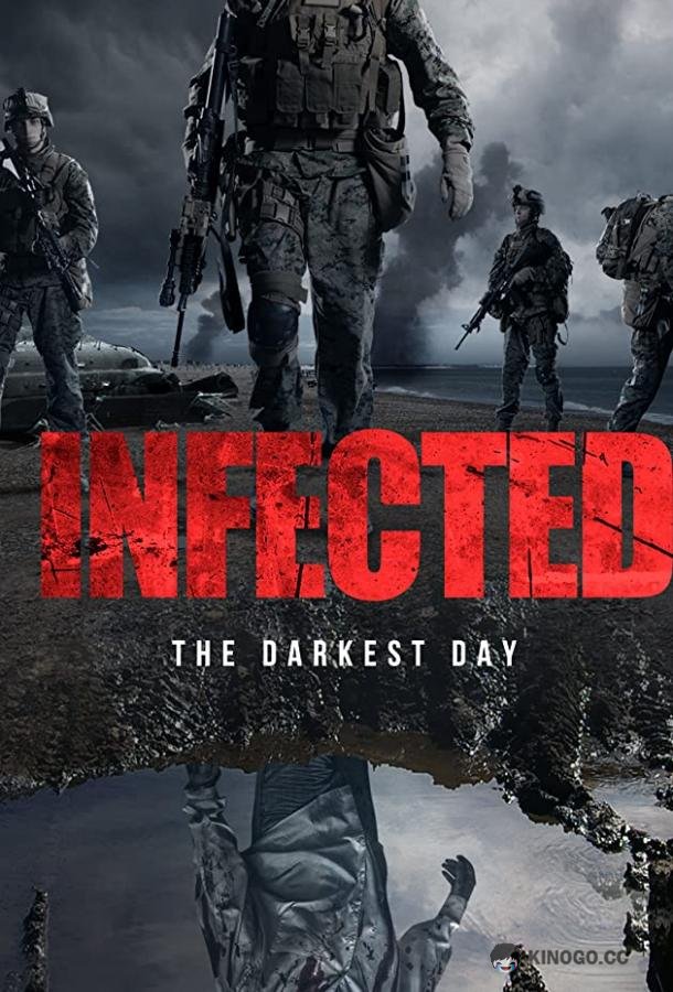 Инфицированные: самый темный день Infected: The Darkest Day (2021)