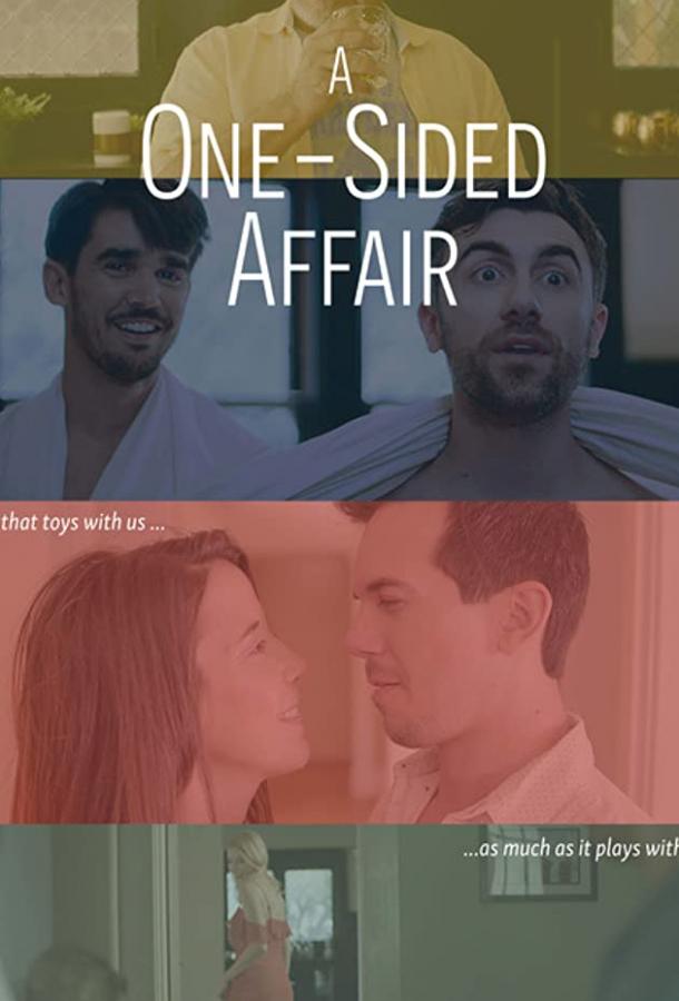 Интрижка с собой A One Sided Affair (2021)