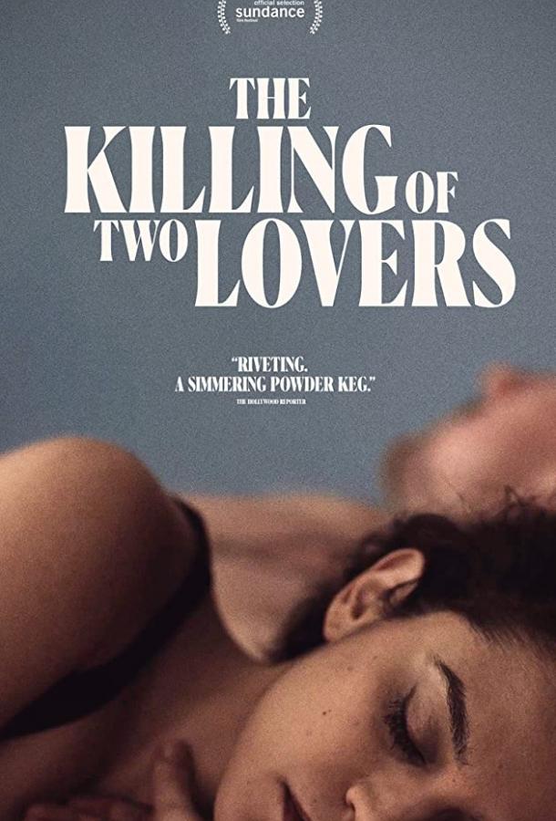 Убийство двух любовников The Killing of Two Lovers (2020)