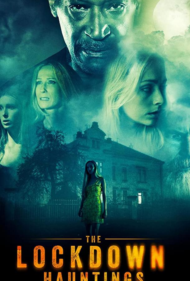 Призраки локдауна The Lockdown Hauntings (2021)