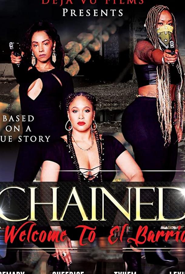 Скованные Chained the Movie (2018)