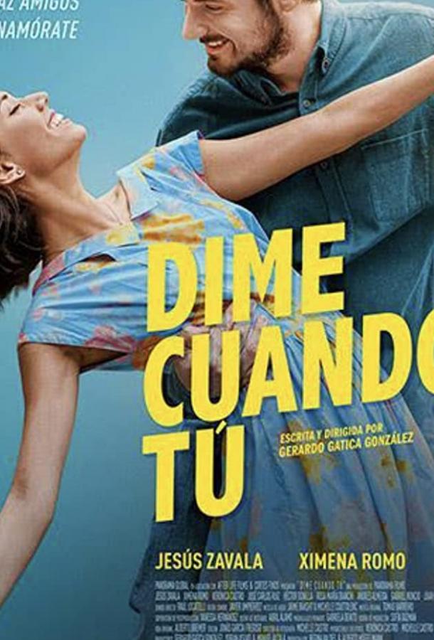 Скажи мне, когда… Dime Cuándo Tú (2020)